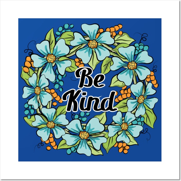 Be Kind Floral Wreath Art 2 Wall Art by Designoholic